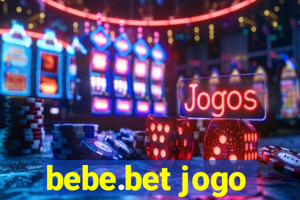 bebe.bet jogo