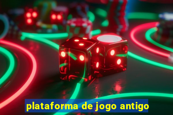 plataforma de jogo antigo