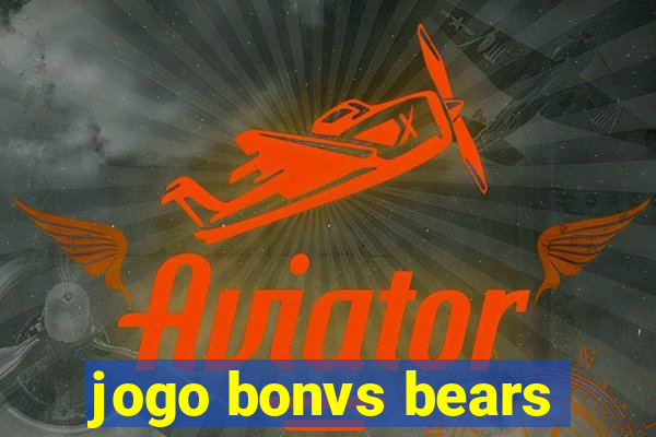 jogo bonvs bears