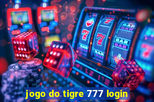 jogo do tigre 777 login