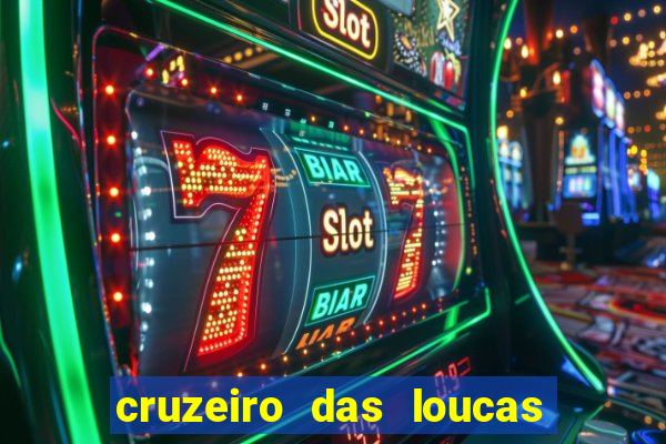 cruzeiro das loucas filme completo dublado superflix