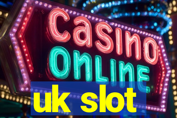 uk slot