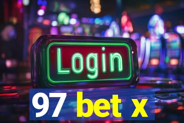 97 bet x