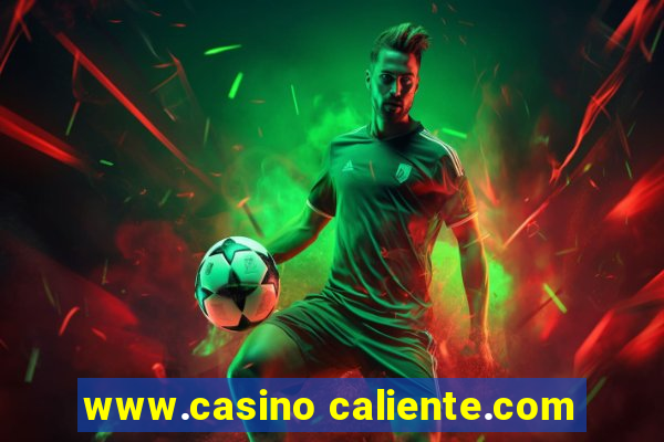 www.casino caliente.com