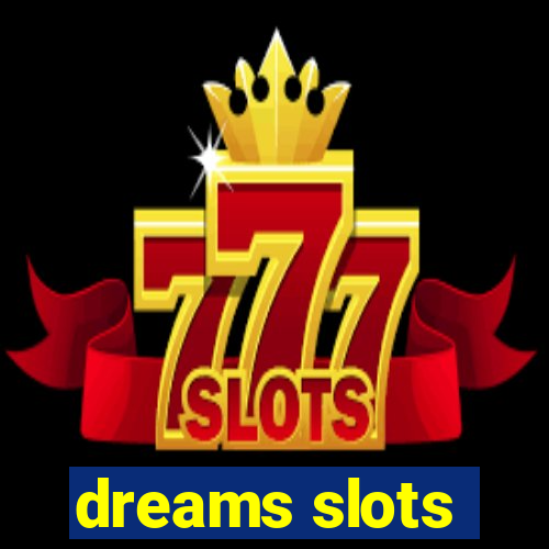 dreams slots