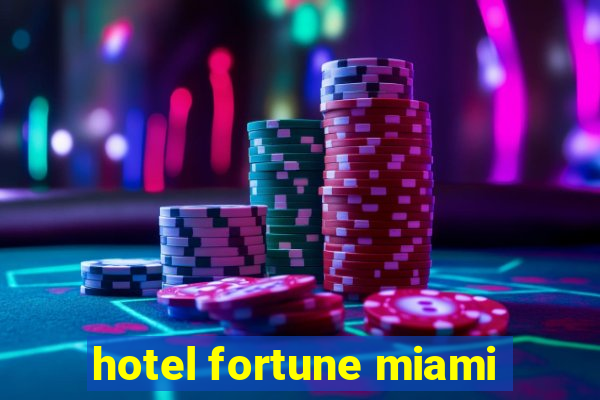 hotel fortune miami