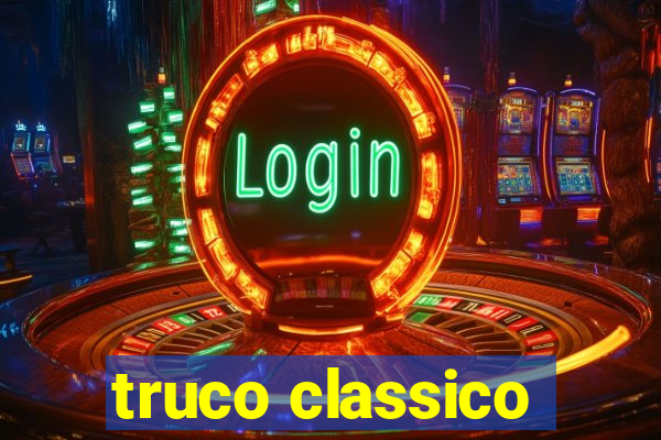 truco classico