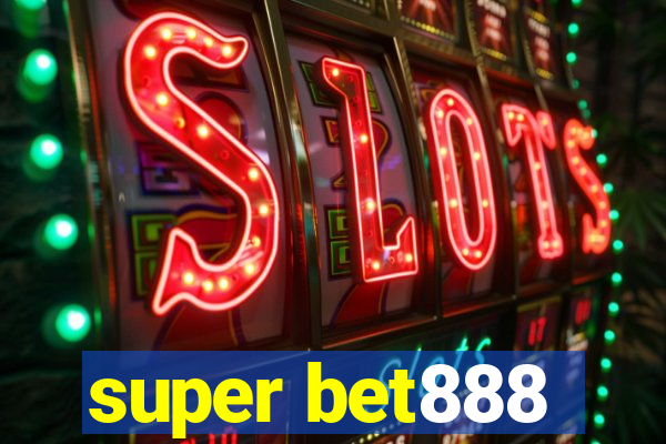 super bet888