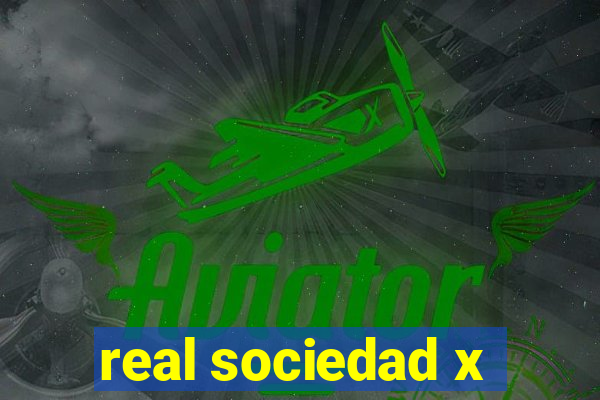 real sociedad x