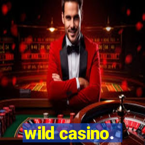 wild casino.