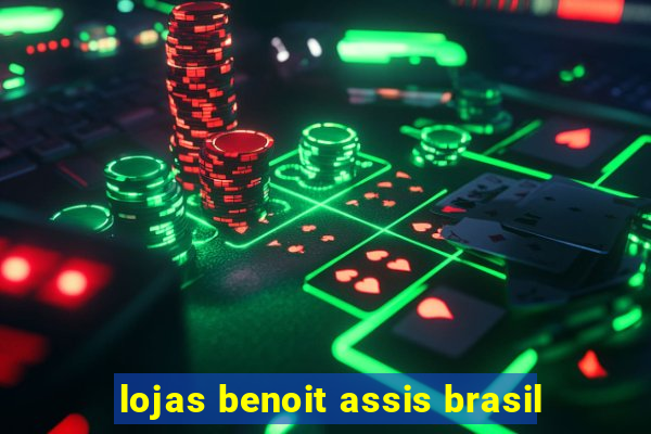 lojas benoit assis brasil