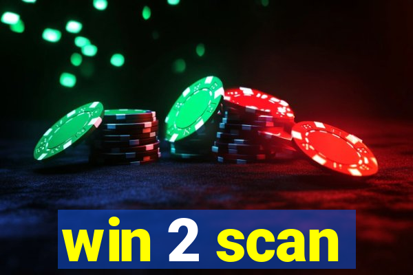 win 2 scan