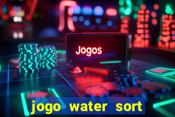 jogo water sort ganhar dinheiro de verdade