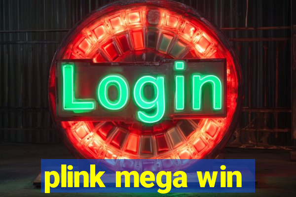 plink mega win