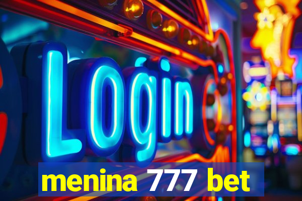 menina 777 bet