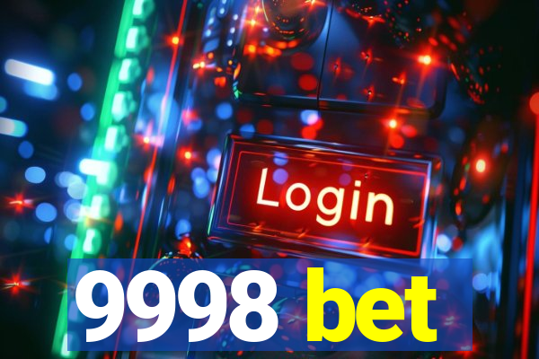 9998 bet