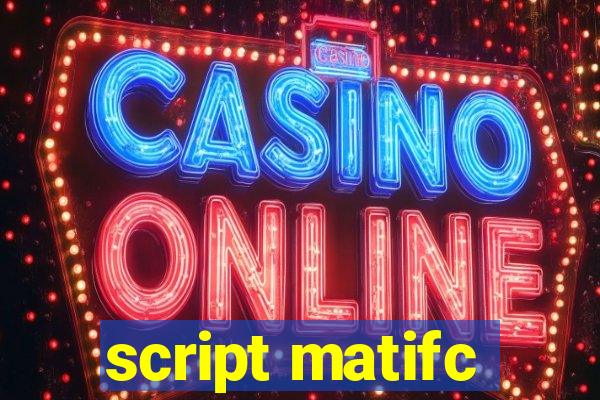 script matifc