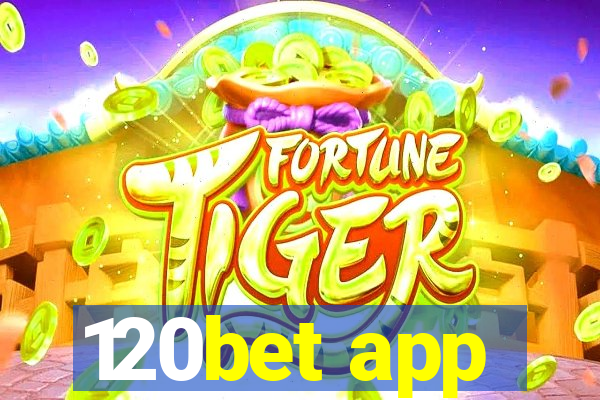 120bet app