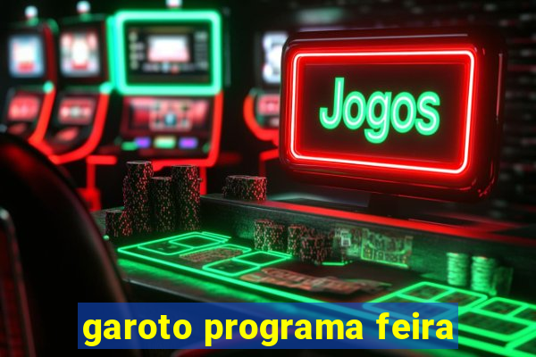 garoto programa feira