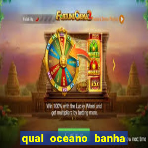 qual oceano banha o brasil