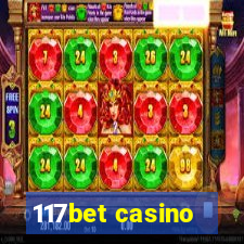 117bet casino