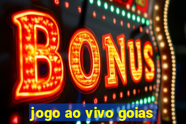 jogo ao vivo goias