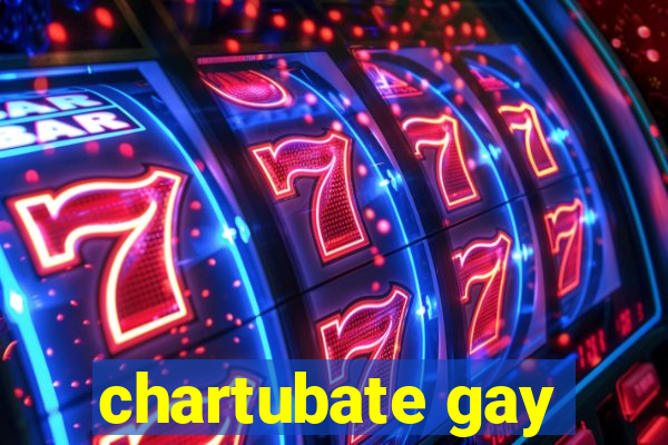 chartubate gay