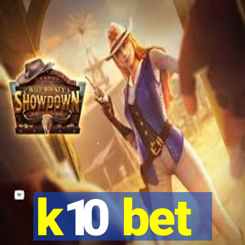 k10 bet