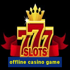 offline casino game