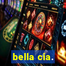 bella cia.