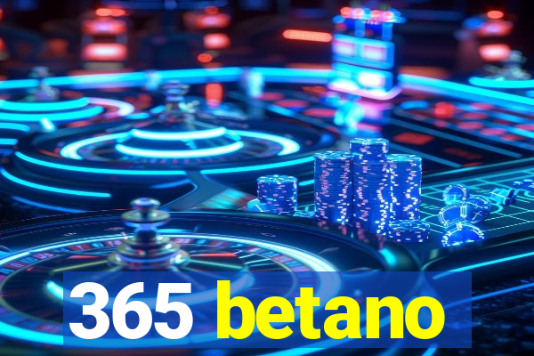 365 betano