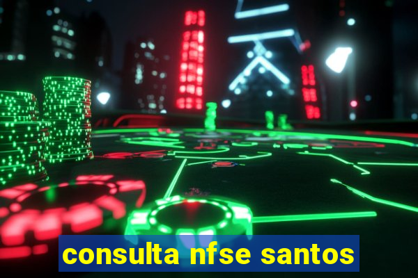 consulta nfse santos