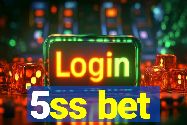 5ss bet