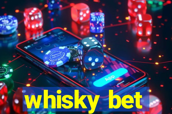 whisky bet