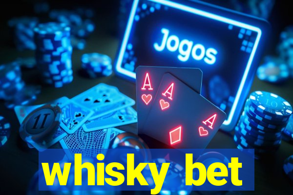 whisky bet