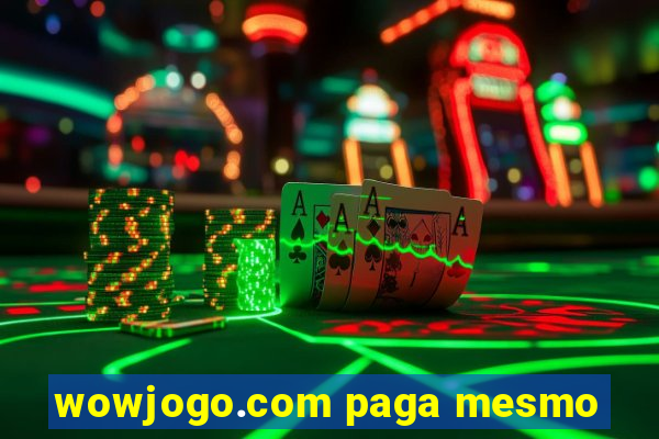 wowjogo.com paga mesmo