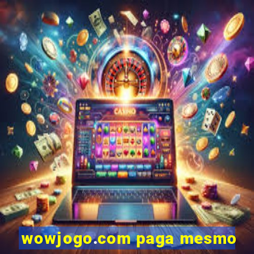 wowjogo.com paga mesmo