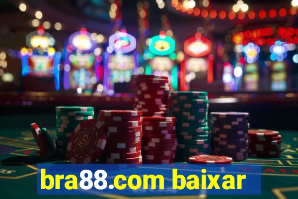 bra88.com baixar