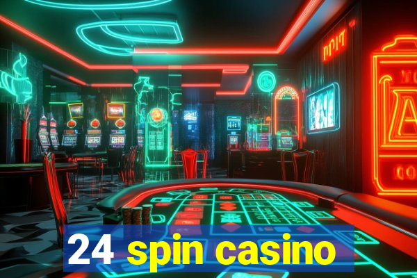 24 spin casino