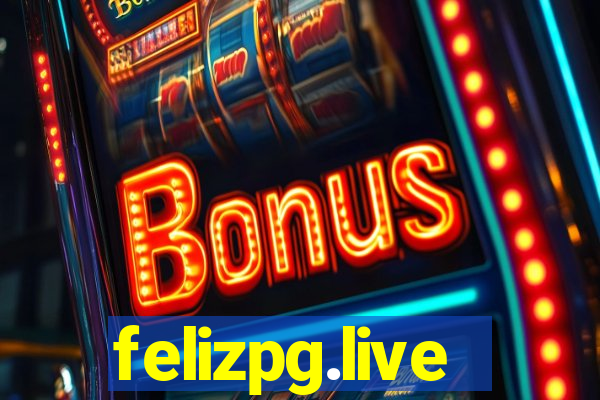 felizpg.live