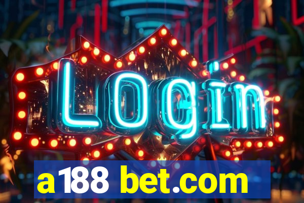 a188 bet.com