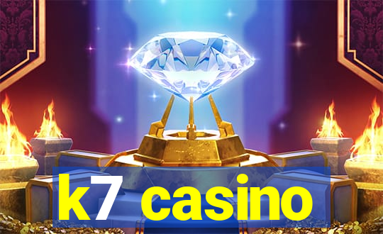 k7 casino