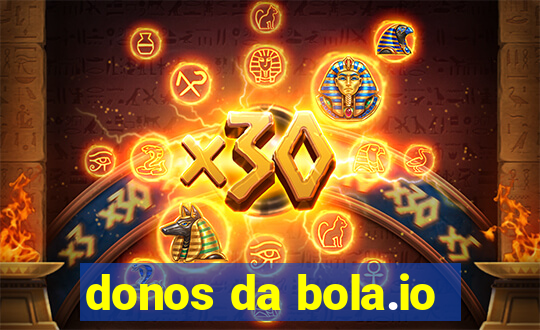 donos da bola.io