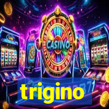 trigino