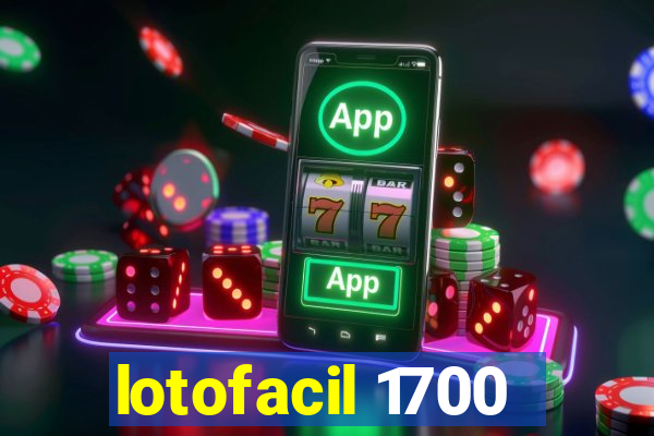 lotofacil 1700