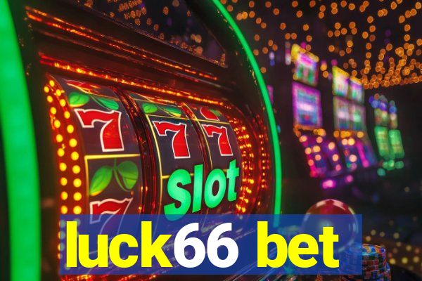 luck66 bet