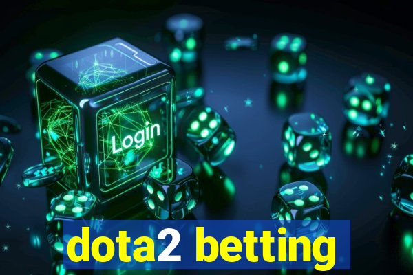 dota2 betting