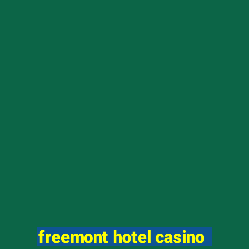 freemont hotel casino