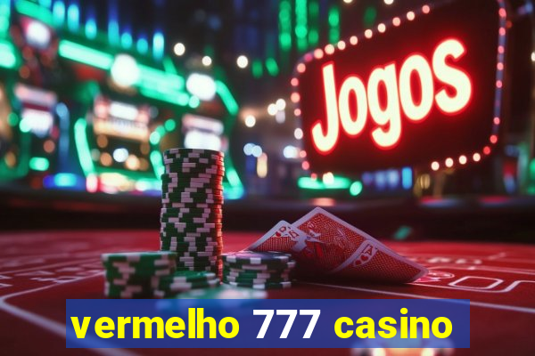 vermelho 777 casino