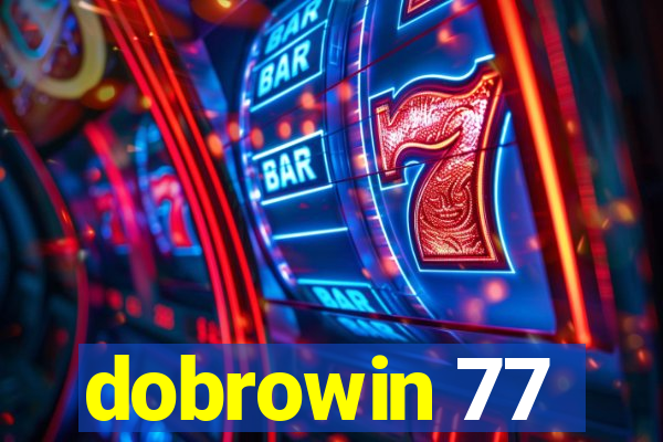 dobrowin 77